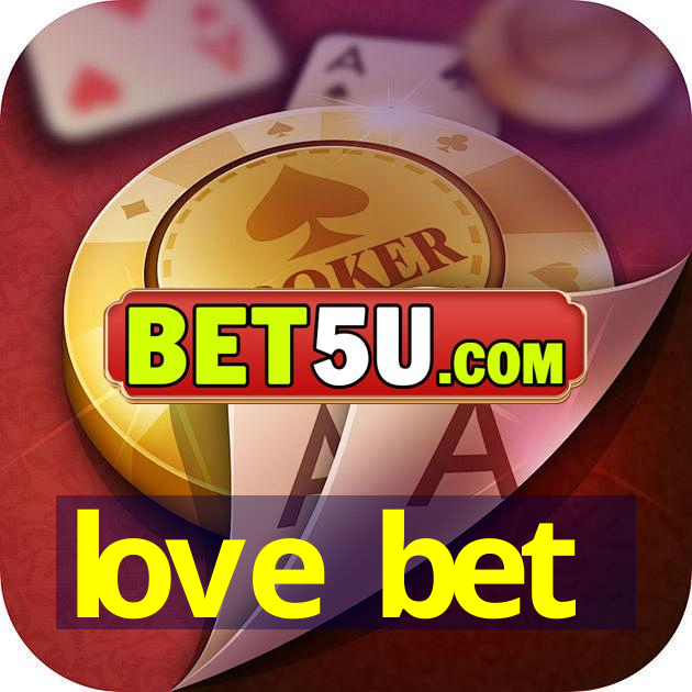 love bet